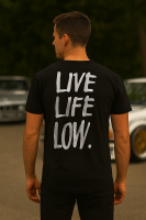 LIVE LIFE LOW - T-Shirt